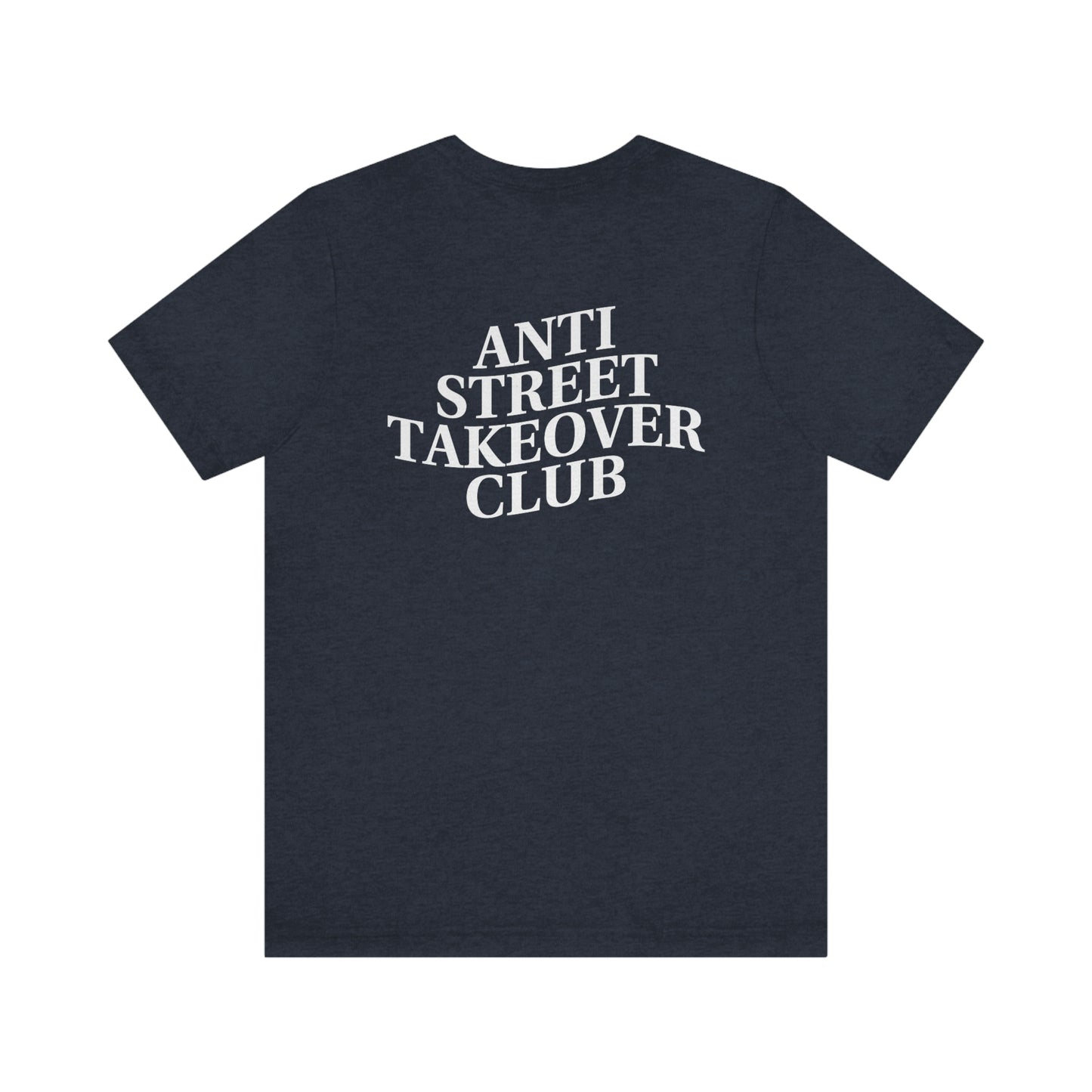 Anti Street Takeover Tee