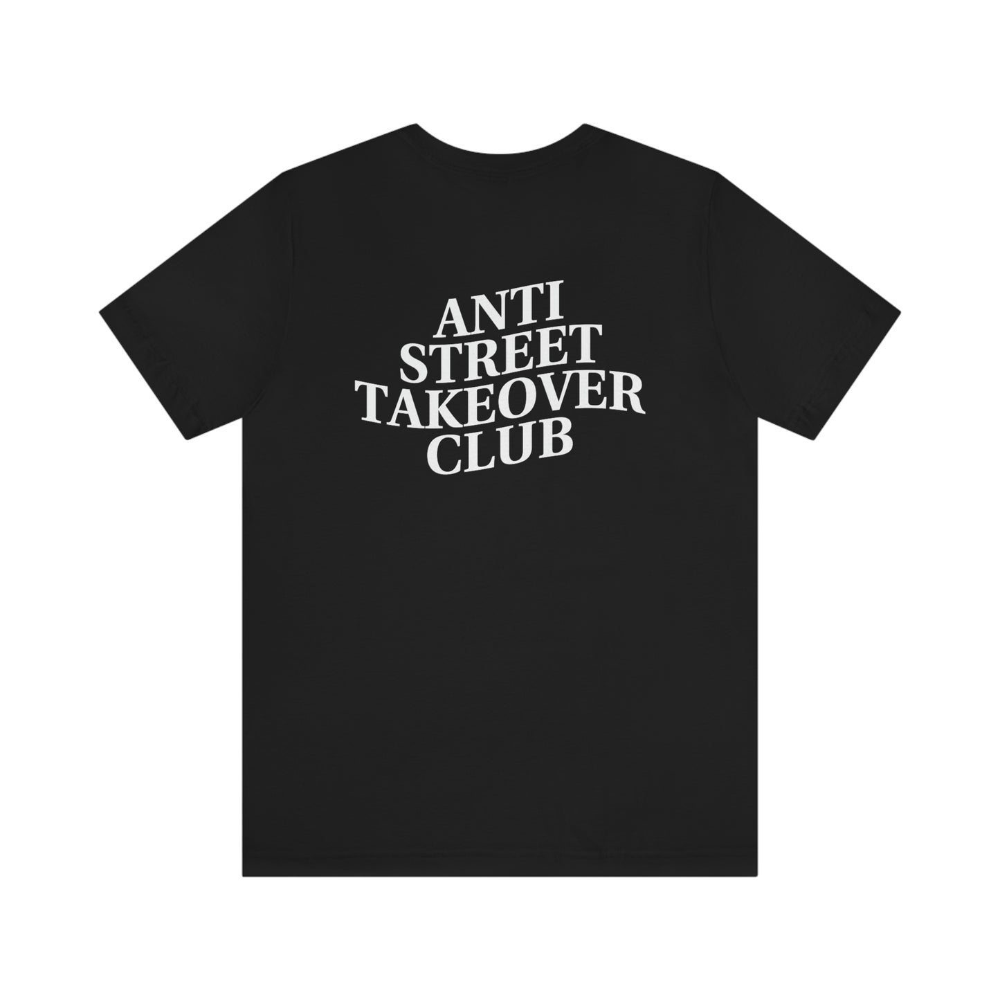 Anti Street Takeover Tee
